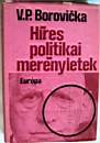 4395_V.P Borovicka_Hres politikai mernyletek_Eurpa kiad 1979 